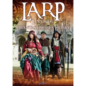Buch LARP - Einstieg in ein phantastisches Hobby